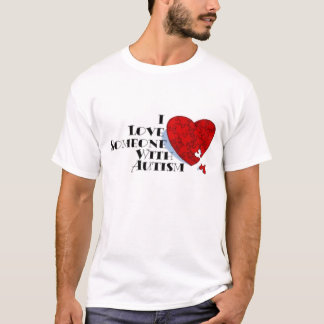 I Love Someone With Autism Tee Shirt White