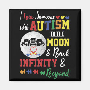 I Love Someone With Autism To The Moon And Back Magnet