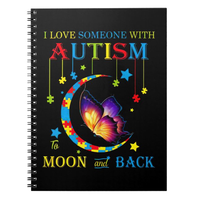 I love someone with autism to the moons and back T Notebook (Front)