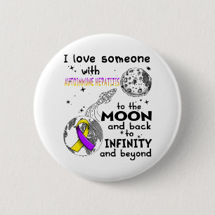 I love Someone with Autoimmune Hepatitis Awareness 6 Cm Round Badge