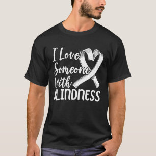 I Love Someone With Blindness Braille Blind Awaren T-Shirt