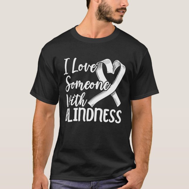 I Love Someone With Blindness Braille Blind Awaren T-Shirt (Front)
