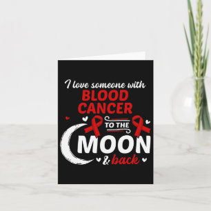 I Love Someone With Blood Cancer Blood Cancer Awar Card
