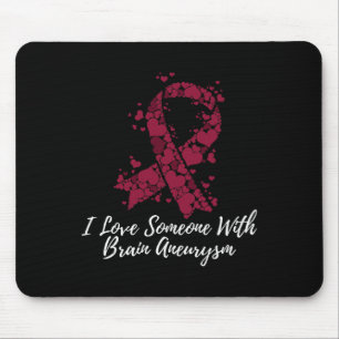 I Love Someone With Brain Aneurysm Awareness Mouse Mat