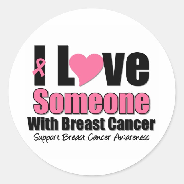 I Love Someone With Breast Cancer Classic Round Sticker (Front)