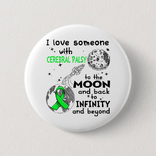 I love Someone with Cerebral Palsy Awareness 6 Cm Round Badge