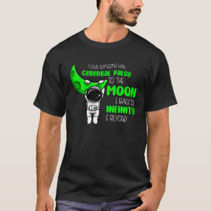 I Love Someone With Cerebral Palsy To The Moon T-Shirt