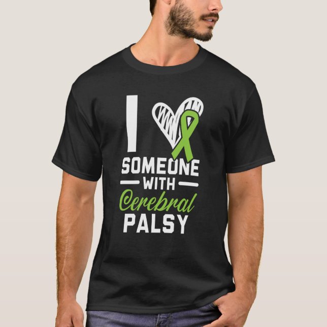 I Love Someone With Cerebral Palsy Warrior Support T-Shirt (Front)