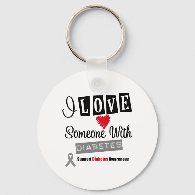 I Love Someone With Diabetes Key Ring (Front)