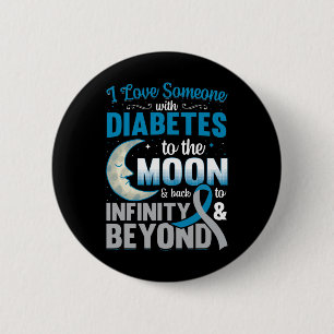 I Love Someone With Diabetes To The Moon And Byck 6 Cm Round Badge