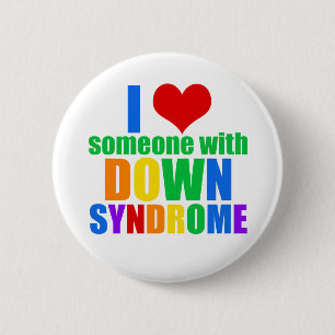 I Love Someone With Down Syndrome 6 Cm Round Badge