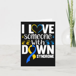 I Love Someone With Down Syndrome Card