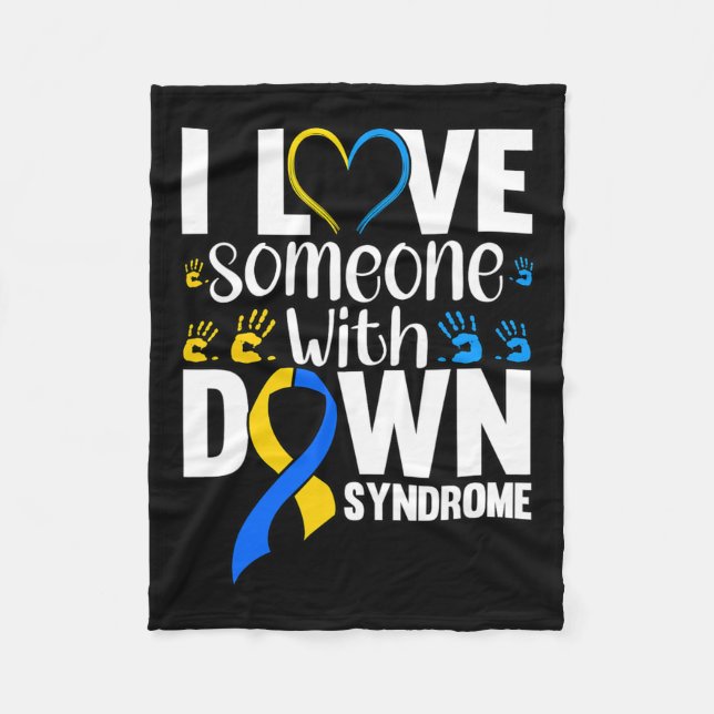 I Love Someone With Down Syndrome  Fleece Blanket (Front)