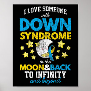I Love Someone With Down Syndrome To The Moon And Poster