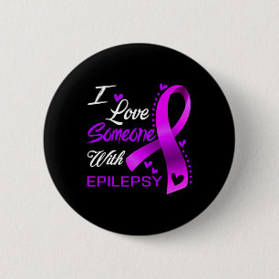 I Love Someone With Epilepsy Awareness 6 Cm Round Badge