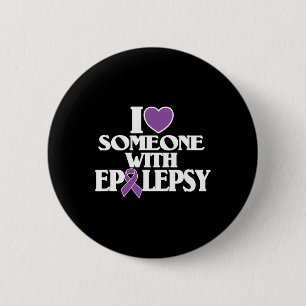 I Love Someone With Epilepsy Awareness Support 6 Cm Round Badge