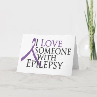 i love someone with epilepsy card
