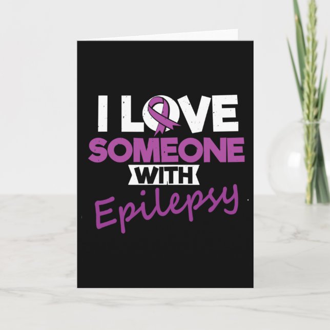 I Love Someone With Epilepsy Day Seizures Warrior  Card (Front)