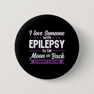 I Love Someone With Epilepsy To The Moon Epilepsy 6 Cm Round Badge