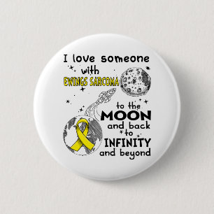 I love Someone with Ewings Sarcoma Awareness 6 Cm Round Badge