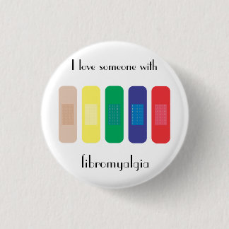 I love someone with fibromyalgia 3 cm round badge