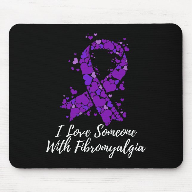 I Love Someone With Fibromyalgia Awareness  Mouse Mat (Front)