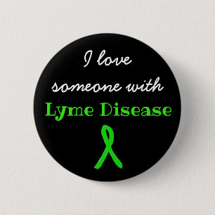 I Love Someone with Lyme Disease Button