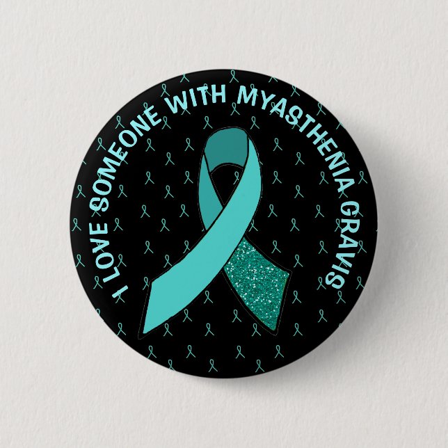 I Love Someone with Myasthenia Gravis Button (Front)