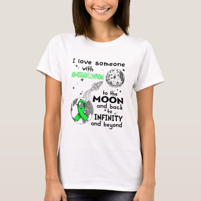 I love Someone with Non-Hodgkin's Lymphoma T-Shirt (Front)
