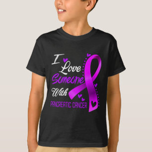 I Love Someone With Pancreatic Cancer Awareness 2 T-Shirt