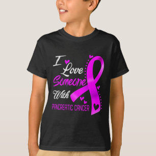 I Love Someone With Pancreatic Cancer Awareness Su T-Shirt