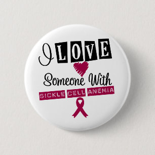 I Love Someone With Sickle Cell Anaemia 6 Cm Round Badge