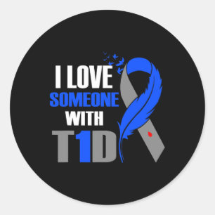 I Love Someone With T1D  Type 1 Diabetes Awareness Classic Round Sticker