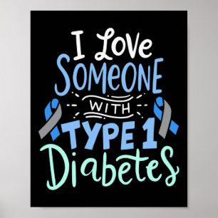 I Love Someone With Type 1 Diabetes 2 Poster