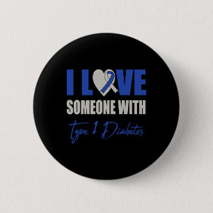 I Love Someone With Type 1 Diabetes Awareness Blue 6 Cm Round Badge