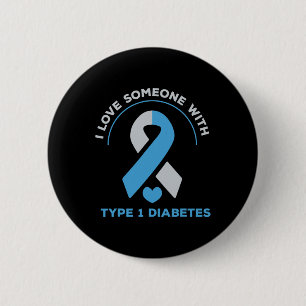 I Love Someone With Type 1 Diabetes Awareness Gift 6 Cm Round Badge