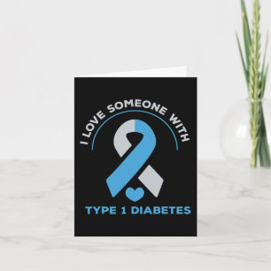 I Love Someone With Type 1 Diabetes Awareness Gift Card