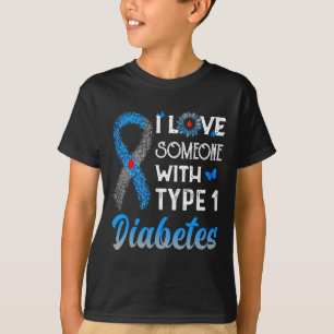 I Love Someone With Type 1 Diabetes Blue And Grey T-Shirt