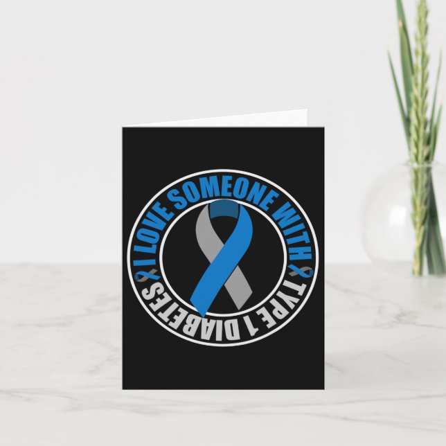 I Love Someone With Type 1 Diabetes  Card (Front)