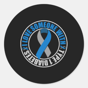 I Love Someone with Type 1 Diabetes  Classic Round Sticker