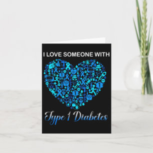 I Love Someone With Type 1 Diabetes Diabetic Aware Card