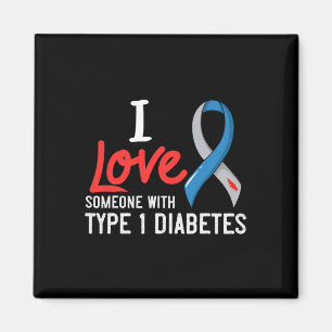 I Love Someone With Type 1 Diabetes Gift Diabetic  Magnet