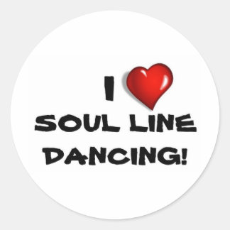 I Love Soul Line Dancing! Classic Round Sticker