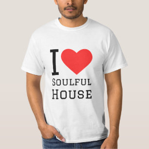 I love soulful house T-Shirt