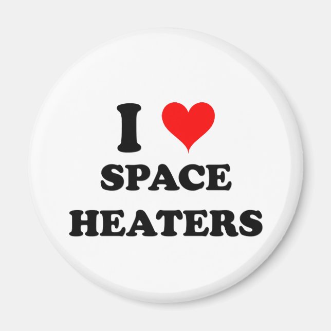 I Love Space Heaters Magnet (Front)