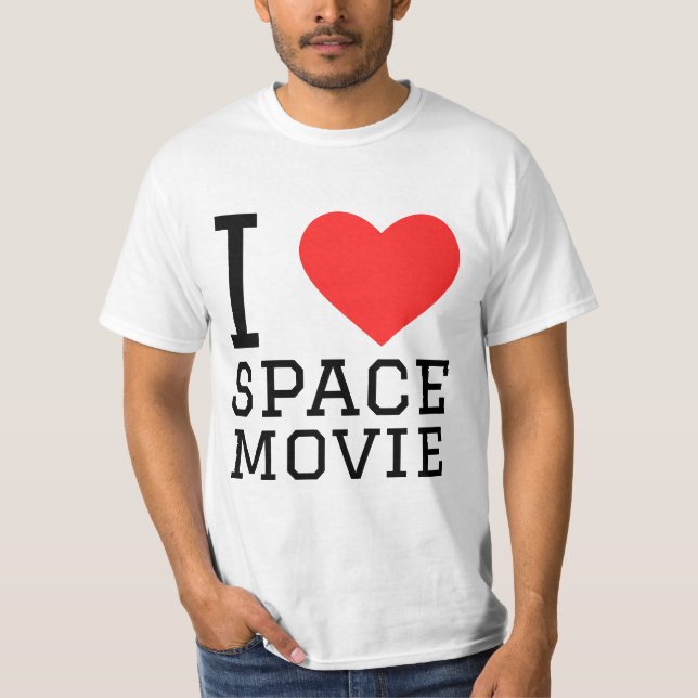 I love space movie T-Shirt (Front)