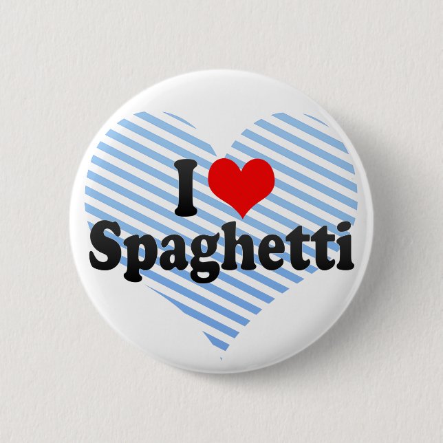 I Love Spaghetti 6 Cm Round Badge (Front)