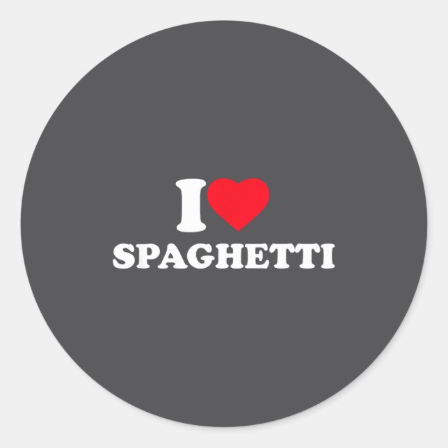 I Love Spaghetti I Heart Spaghetti Lover Food Past Classic Round Sticker (Front)