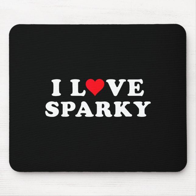 I Love Sparky Matching Girlfriend &amp; Boyfriend  Mouse Mat (Front)