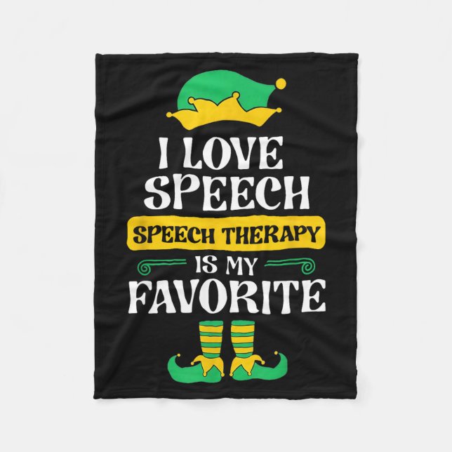 I Love Speech Speech Therapy Is My Favorite  Fleece Blanket (Front)